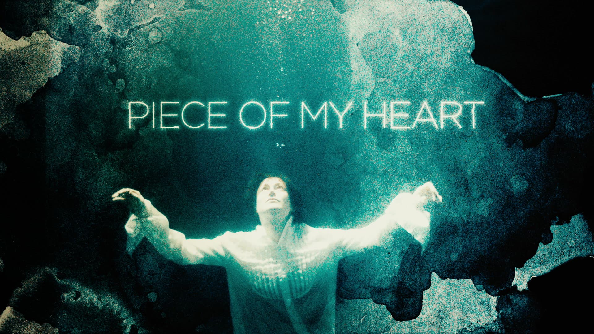Piece of My Heart — title card over a figure in water